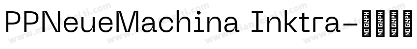PPNeueMachina Inktra字体转换